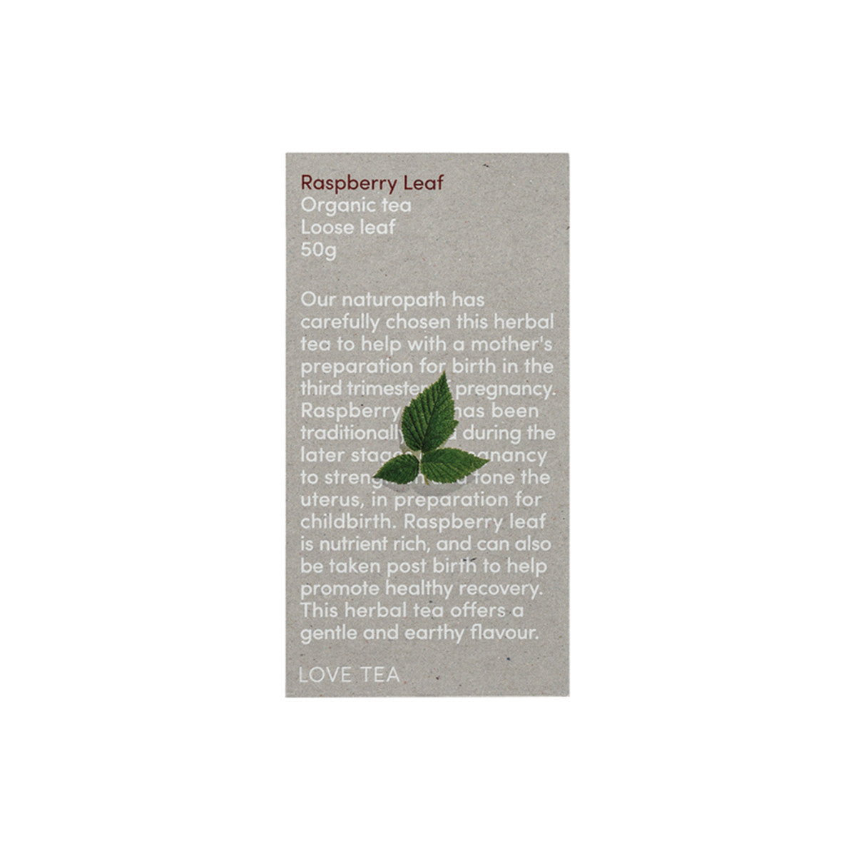 Love Tea - Organic Raspberry Leaf Loose Leaf